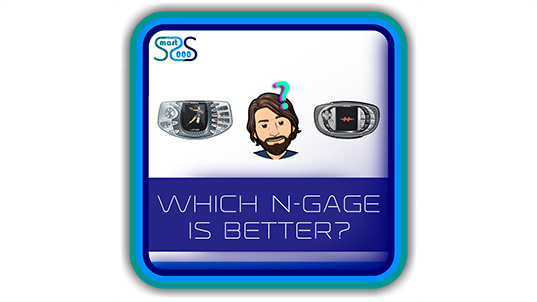 Which N-Gage is better? Tips and lifehacks